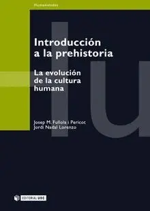 INTRODUCCIÓN A LA PREHISTORIA: LA EVOLUCIÓN DE LA CULTURA HUMANA