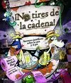 ¡NO TIRES DE LA CADENA!: <BR>