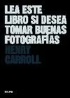 LEA ESTE LIBRO SI DESEA TOMAR BUENAS FOTOGRAFIAS