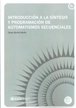 INTRODUCCION A LA SINTESIS Y PROGRAMACION DE AUTOMATISMOS SECUENCIALES