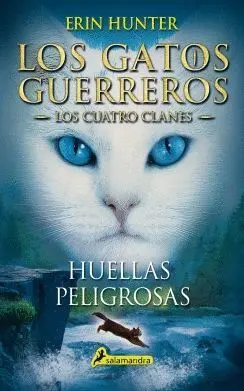 HUELLAS PELIGROSAS (LOS GATOS GUERREROS  LOS CUATRO CLANES  5)