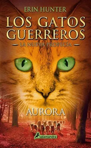 AURORA (LOS GATOS GUERREROS  LA NUEVA PROFECÍA  3)