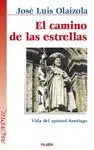 EL CAMINO DE LAS ESTRELLAS: VIDA DEL APÓSTOL SANTIAGO