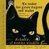 NO TODOS LOS GATOS NEGROS SON MALOS. ZEBULÓN, EL MONITO MIEDOSO (LA COLECCIÓN DE LOS DERECHOS DEL NI