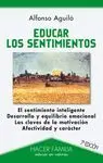 EDUCAR LOS SENTIMIENTOS: EL SENTIMIENTO INTELIGENTE. DESARROLLO Y EQUILIBRIO EMOCIONAL. LAS CLAVES D