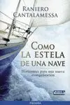 COMO LA ESTELA DE UNA NAVE: HORIZONTES PARA UNA NUEVA EVANGELIZACIÓN