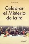 CELEBRAR EL MISTERIO DE LA FE