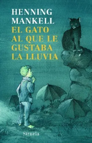 EL GATO AL QUE LE GUSTABA LA LLUVIA