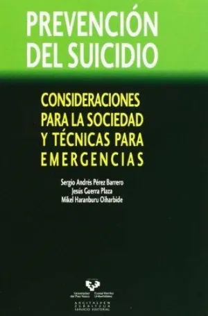 PREVENCIÓN DEL SUICIDIO: CONSIDERACIONES PARA LA SOCIEDAD Y TÉCNICAS PARA EMERGENCIAS