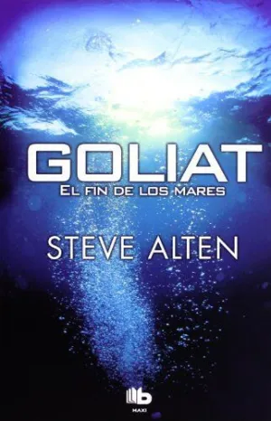 GOLIAT. EL FIN DE LOS MARES