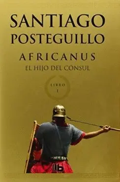 EL HIJO DEL CÓNSUL (TRILOGÍA AFRICANUS  1)