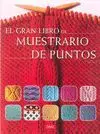 EL GRAN LIBRO DE MUESTRARIOS DE PUNTO