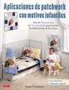 APLICACIONES PATCHWORK CON MOTIVOS INFANTILES