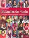 BUFANDAS DE PUNTO: 42 MODELOS DE CUELLOS, CAPUCHAS, CHALES, PONCHOS...