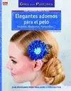 ELEGANTES ADORNOS PARA EL PELO: TOCADOS, DIADEMAS HORQUILLAS... CON PATRONES PARA REALIZAR 17 PROYEC