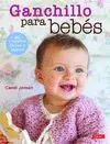 GANCHILLO PARA BEBÉS: 20 PROYECTOS FÁCILES Y RÁPIDOS