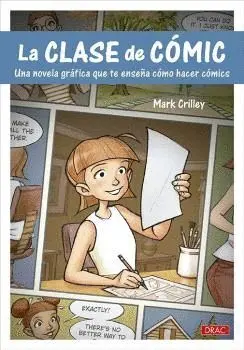 LA CLASE DE CÓMIC. UNA NOVELA GRÁFICA QUE TE ENSEÑA A HACER CÓMICS