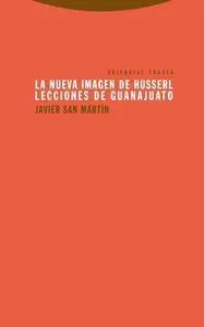 LA NUEVA IMAGEN DE HUSSERL. LECCIONES DE GUANAJUATO