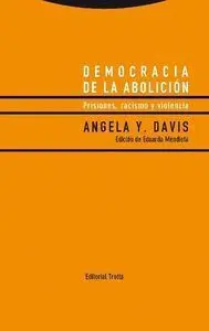 DEMOCRACIA DE LA ABOLICIÓN: PRISIONES, RACISMO Y VIOLENCIA