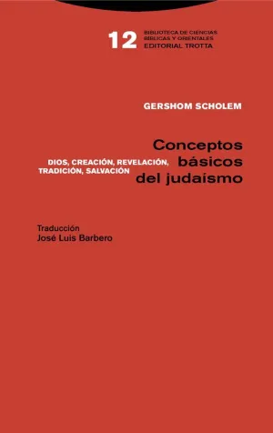 CONCEPTOS BÁSICOS DEL JUDAÍSMO: DIOS, CREACIÓN, REVELACIÓN, TRADICIÓN, SALVACIÓN