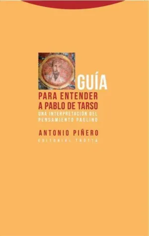 GUÍA PARA ENTENDER A PABLO DE TARSO: <BR>