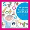 MI PRIMER DICCIONARIO DE CIENCIA