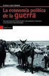 LA ECONOMIA POLITICA DE LA GUERRA: UNA APROXIMACIÓN TEÓRICA DESDE EL PENSAMIENTO ECONÓMICO Y LAS REL