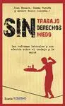 SIN TRABAJO, SIN DERECHOS, SIN MIEDOS