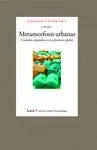 METAMORFOSIS URBANAS: <BR>