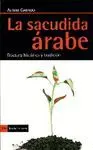 LA SACUDIDA ARABE: FRACTURA HISTÓRICA Y TRADICIÓN