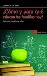 ¿COMO Y PARA QUE EDUCAN LAS FAMILIAS HOY?: LOS NUEVOS PROCESOS DE SOCIALIZACION FAMILIA