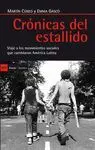 CRONICAS DEL ESTALLIDO: VIAJE A LOS MOVIMIENTOS SOCIALES QUE CAMBIARON AMÉRICA LATINA