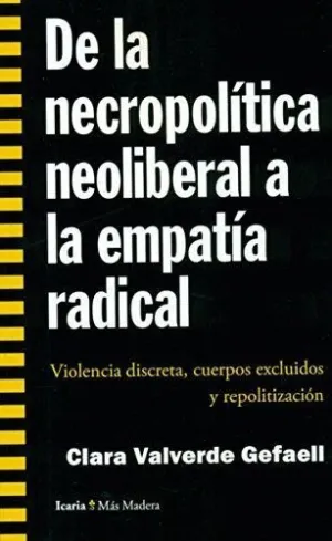 DE LA NECROPOLÍTICA NEOLIBERAL A LA EMPATÍA RADICAL : <BR>