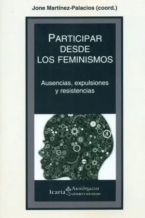 PARTICIPAR DESDE LOS FEMINISMOS: AUSENCIAS, EXPULSIONES Y RESISTENCIAS