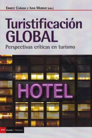 TURISTIFICACION GLOBAL.<BR>