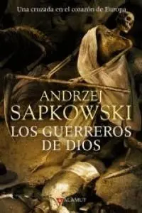 LOS GUERREROS DE DIOS (TRILOGIA DE LAS GUERRAS HUSITAS 2)