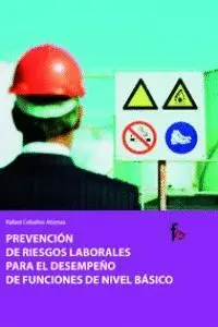 PREVENCION DE RIESGOS LABORALES PARA EL DESEMPEÑO DE FUNCIONES DE NIVEL BASICO