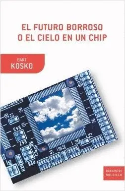 EL FUTURO BORROSO O EL CIELO EN UN CHIP