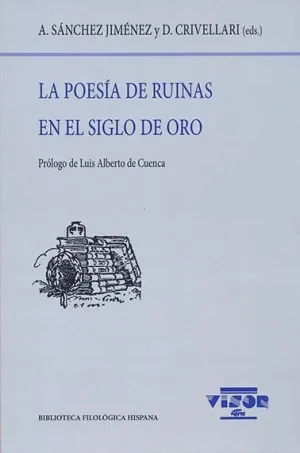 LA POESÍA DE RUINAS EN EL SIGLO DE ORO