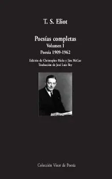 POESÍAS COMPLETAS. VOLUMEN I: POESÍA, 1909-1962