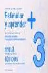 ESTIMULAR Y APRENDER (NIVEL 3): ATENCION, MEMORIA Y VELOCIDAD DE PROCESAMIENTO