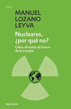 NUCLEARES, ¿POR QUE NO?