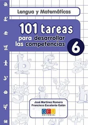 LENGUA Y MATEMÁTICAS: 101 TAREAS PARA DESARROLLAR LAS COMPETENCIAS 6