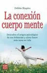 LA CONEXION CUERPO MENTE: <BR>