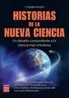 HISTORIAS DE LA NUEVA CIENCIA: UN DESAFÍO CONTUNDENTE A LA CIENCIA MÁS ORTODOXA