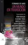 UN MUNDO EN TRANSICION: CONVERSACIONES CON RÉMI BRAGUE, EUGENIO TRÍAS, ANGELO SCOLA, JAVIER MARTÍNEZ