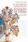 POSTERIDAD ESPIRITUAL DE JOAQUIN DE FIORE : I. <BR>