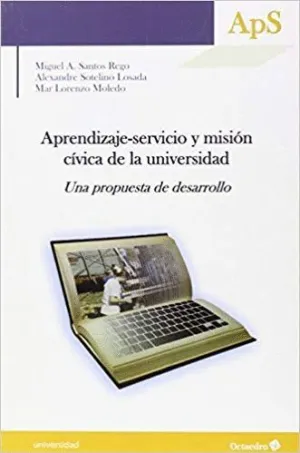 APRENDIZAJE-SERVICIO Y MISION CIVICA DE LA UNIVERSIDAD: UNA PROPUESTA DE DESARROLLO