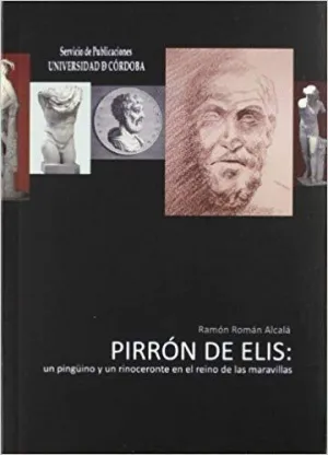 PIRRÓN DE ELIS: UN PINGÜINO Y UN RINOCERONTE EN EL REINO DE LAS MARAVILLAS