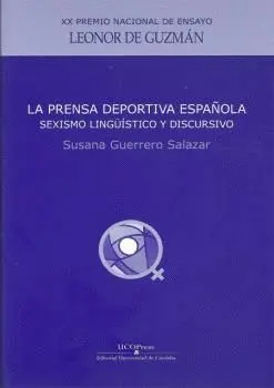 LA PRENSA DEPORTIVA ESPAÑOLA: SEXISMO LINGÜÍSTICO Y DISCURSIVO